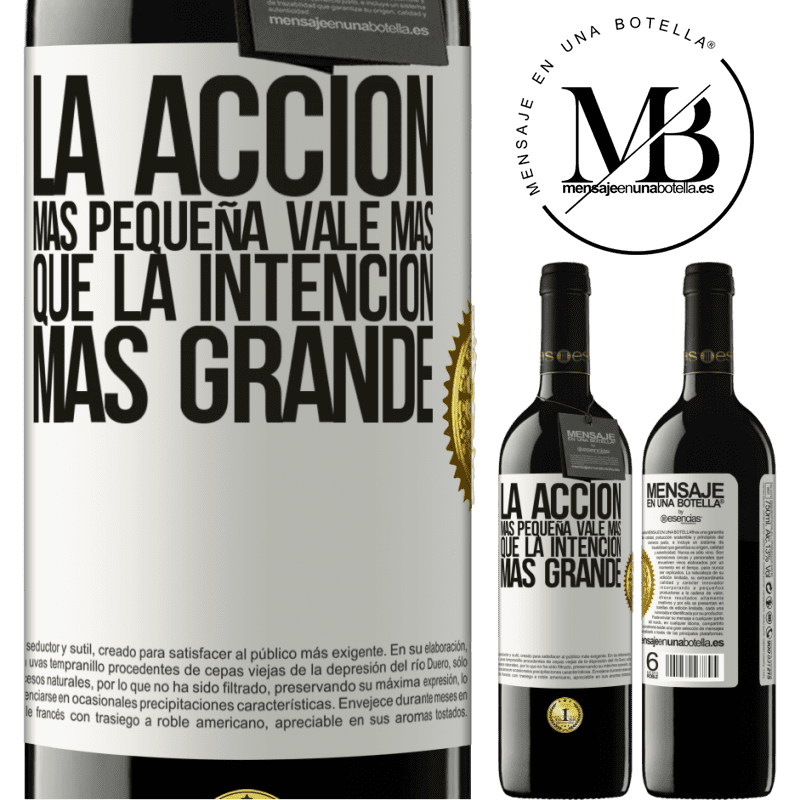 39,95 € Envío gratis | Vino Tinto Edición RED MBE Reserva La acción más pequeña vale más que la intención más grande Etiqueta Blanca. Etiqueta personalizable Reserva 12 Meses Cosecha 2015 Tempranillo