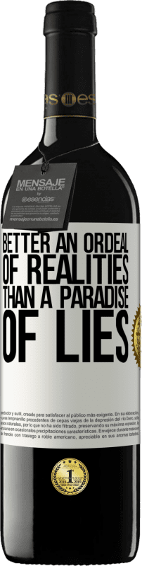 39,95 € | 赤ワイン REDエディション MBE 予約する 嘘の楽園よりも現実の試練 ホワイトラベル. カスタマイズ可能なラベル 予約する 12 月 収穫 2016 Tempranillo