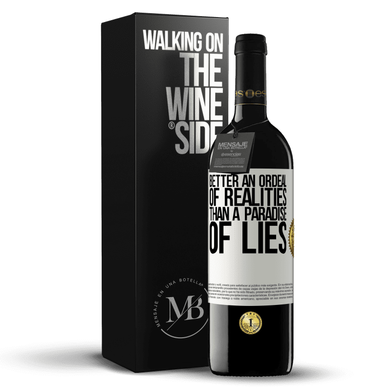 39,95 € Free Shipping | Red Wine RED Edition MBE Reserve Better an ordeal of realities than a paradise of lies White Label. Customizable label Reserve 12 Months Harvest 2014 Tempranillo