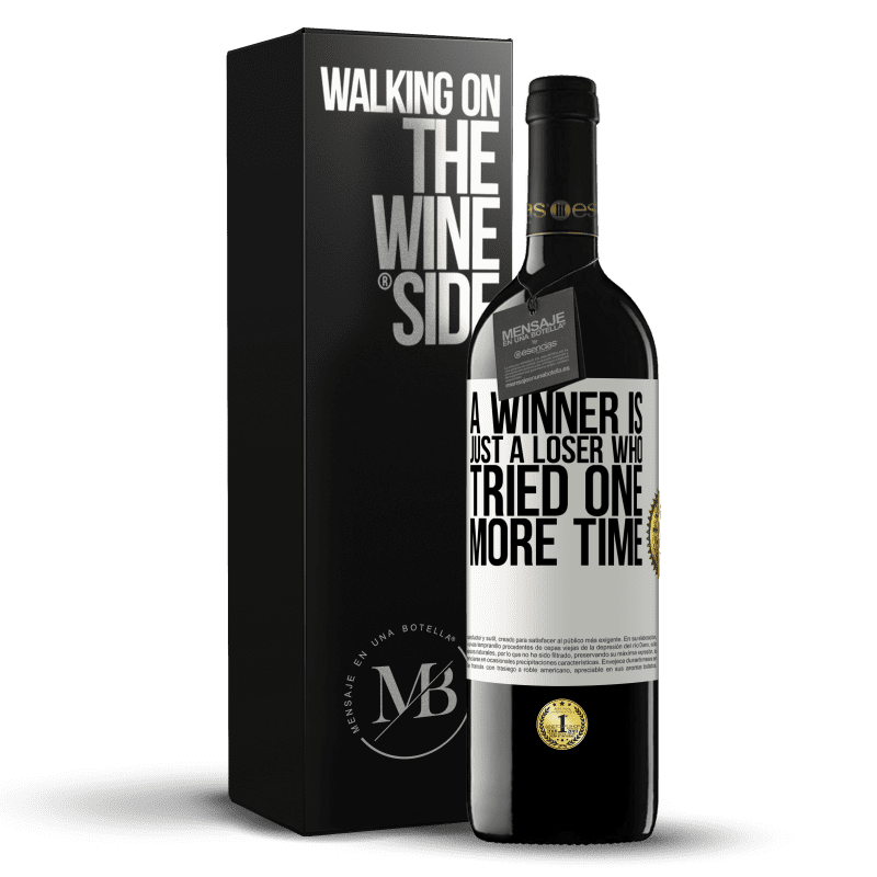 39,95 € Free Shipping | Red Wine RED Edition MBE Reserve A winner is just a loser who tried one more time White Label. Customizable label Reserve 12 Months Harvest 2014 Tempranillo