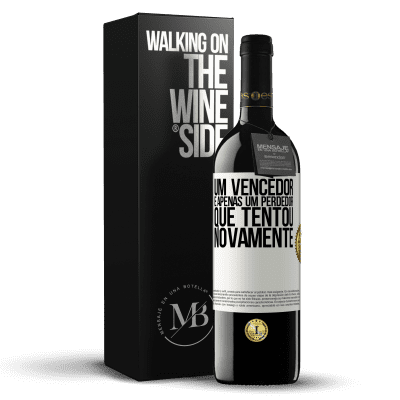 «Um vencedor é apenas um perdedor que tentou novamente» Edição RED MBE Reserva