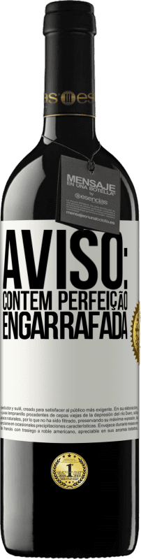 «Aviso: contém perfeição engarrafada» Edição RED MBE Reserva
