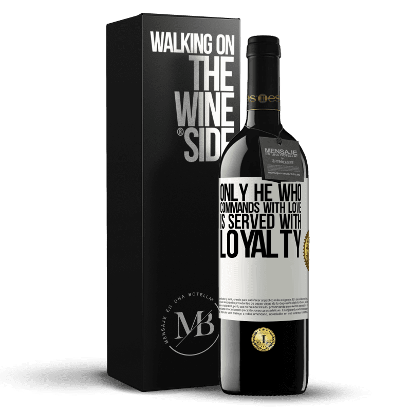 39,95 € Free Shipping | Red Wine RED Edition MBE Reserve Only he who commands with love is served with loyalty White Label. Customizable label Reserve 12 Months Harvest 2016 Tempranillo