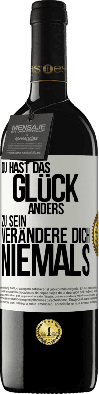 39,95 € | Rotwein RED Ausgabe MBE Reserve Du hast das Glück, anders zu sein. Verändere dich niemals Weißes Etikett. Anpassbares Etikett Reserve 12 Monate Ernte 2015 Tempranillo