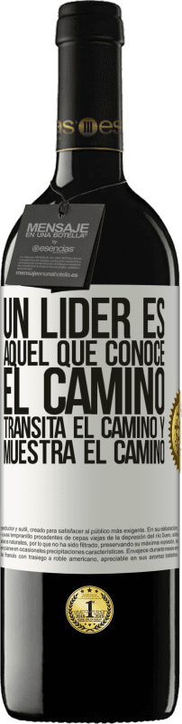 39,95 € | Vino Tinto Edición RED MBE Reserva Un líder es aquel que conoce el camino, transita el camino y muestra el camino Etiqueta Blanca. Etiqueta personalizable Reserva 12 Meses Cosecha 2015 Tempranillo