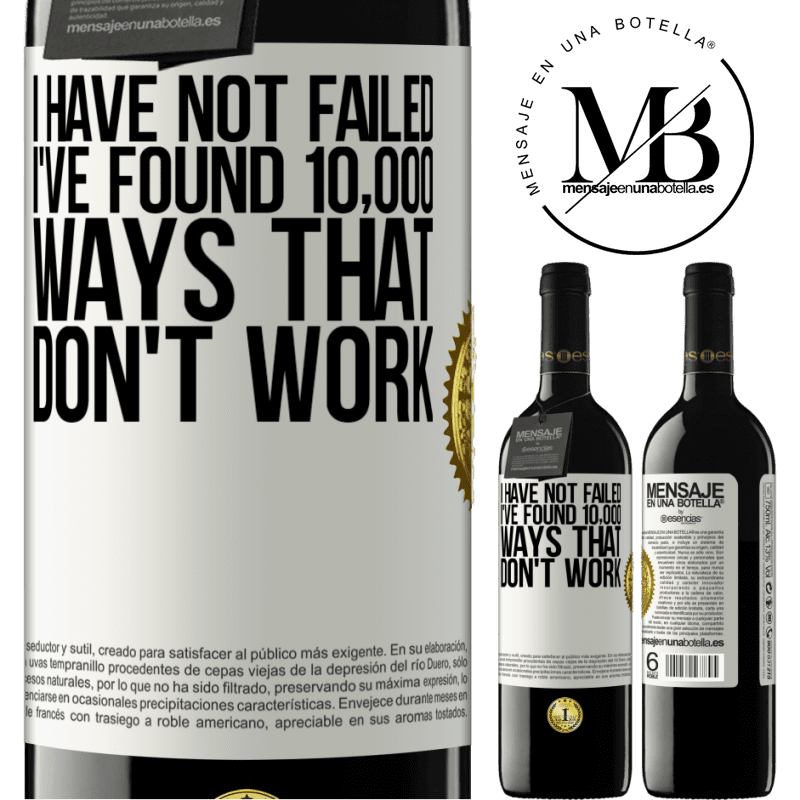 24,95 € Free Shipping | Red Wine RED Edition Crianza 6 Months I have not failed. I've found 10,000 ways that don't work White Label. Customizable label Aging in oak barrels 6 Months Harvest 2019 Tempranillo