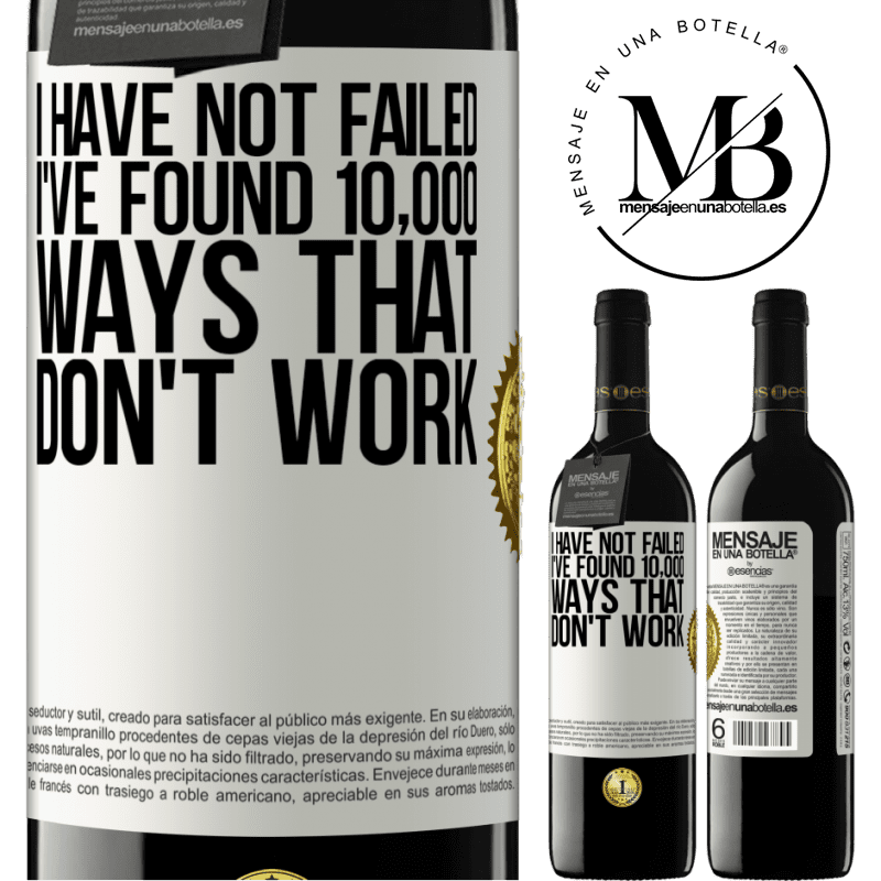 39,95 € Free Shipping | Red Wine RED Edition MBE Reserve I have not failed. I've found 10,000 ways that don't work White Label. Customizable label Reserve 12 Months Harvest 2016 Tempranillo