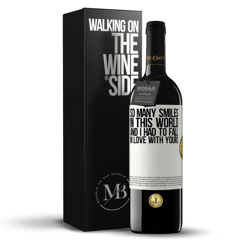 39,95 € Free Shipping | Red Wine RED Edition MBE Reserve So many smiles in this world, and I had to fall in love with yours White Label. Customizable label Reserve 12 Months Harvest 2014 Tempranillo