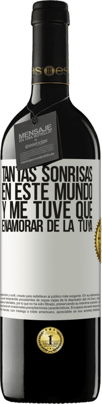 39,95 € Envío gratis | Vino Tinto Edición RED MBE Reserva Tantas sonrisas en este mundo, y me tuve que enamorar de la tuya Etiqueta Blanca. Etiqueta personalizable Reserva 12 Meses Cosecha 2016 Tempranillo