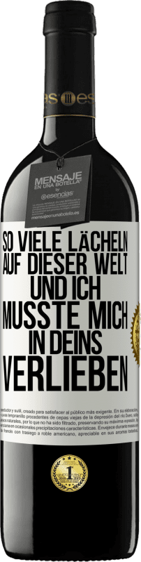 39,95 € | Rotwein RED Ausgabe MBE Reserve So viele Lächeln auf dieser Welt und ich musste mich in Deins verlieben Weißes Etikett. Anpassbares Etikett Reserve 12 Monate Ernte 2015 Tempranillo