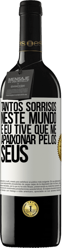 39,95 € | Vinho tinto Edição RED MBE Reserva Tantos sorrisos neste mundo, e eu tive que me apaixonar pelos seus Etiqueta Branca. Etiqueta personalizável Reserva 12 Meses Colheita 2015 Tempranillo