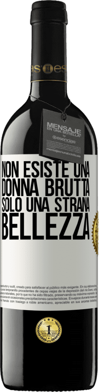 39,95 € | Vino rosso Edizione RED MBE Riserva Non esiste una donna brutta, solo una strana bellezza Etichetta Bianca. Etichetta personalizzabile Riserva 12 Mesi Raccogliere 2015 Tempranillo