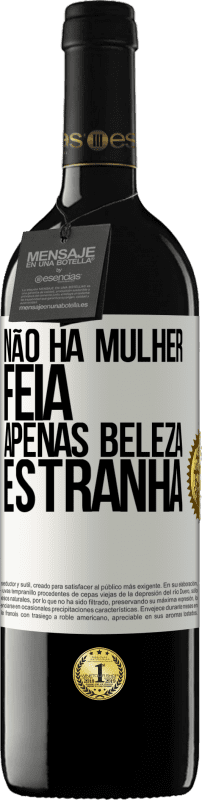 39,95 € | Vinho tinto Edição RED MBE Reserva Não há mulher feia, apenas beleza estranha Etiqueta Branca. Etiqueta personalizável Reserva 12 Meses Colheita 2016 Tempranillo