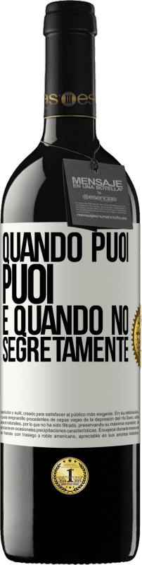 39,95 € | Vino rosso Edizione RED MBE Riserva Quando puoi, puoi. E quando no, segretamente Etichetta Bianca. Etichetta personalizzabile Riserva 12 Mesi Raccogliere 2014 Tempranillo