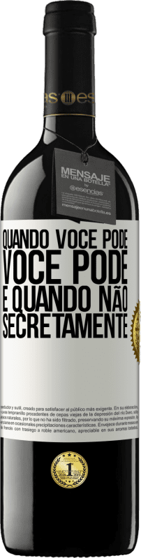 39,95 € | Vinho tinto Edição RED MBE Reserva Quando você pode, você pode. E quando não, secretamente Etiqueta Branca. Etiqueta personalizável Reserva 12 Meses Colheita 2014 Tempranillo