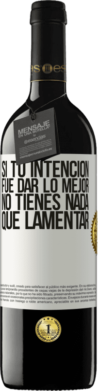 «Si tu intención fue dar lo mejor, no tienes nada que lamentar» Edición RED MBE Reserva