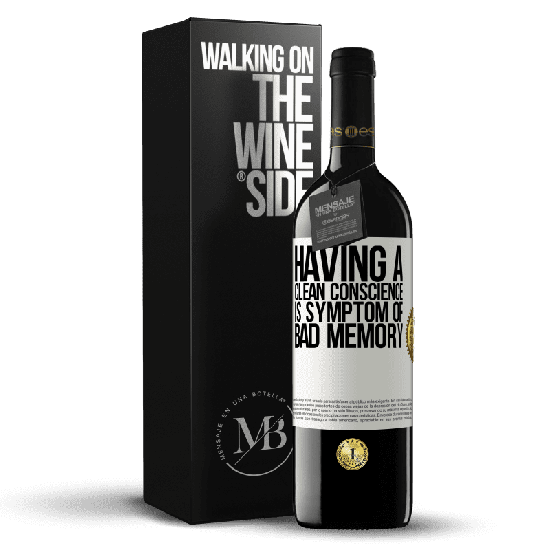 39,95 € Free Shipping | Red Wine RED Edition MBE Reserve Having a clean conscience is symptom of bad memory White Label. Customizable label Reserve 12 Months Harvest 2016 Tempranillo