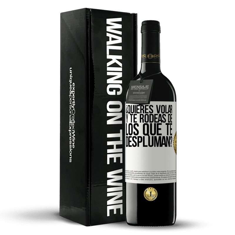 39,95 € Envío gratis | Vino Tinto Edición RED MBE Reserva ¿Quieres volar y te rodeas de los que te despluman? Etiqueta Blanca. Etiqueta personalizable Reserva 12 Meses Cosecha 2015 Tempranillo