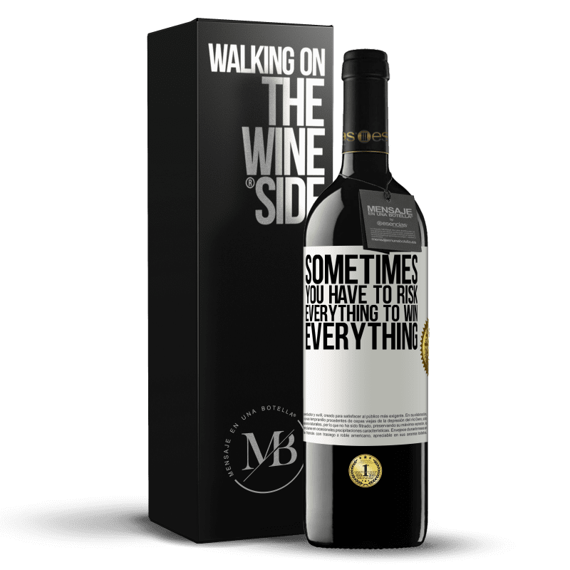 39,95 € Free Shipping | Red Wine RED Edition MBE Reserve Sometimes you have to risk everything to win everything White Label. Customizable label Reserve 12 Months Harvest 2014 Tempranillo