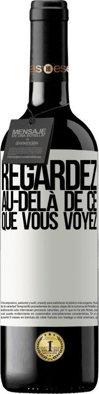 39,95 € | Vin rouge Édition RED MBE Réserve Regardez au-delà de ce que vous voyez Étiquette Blanche. Étiquette personnalisable Réserve 12 Mois Récolte 2015 Tempranillo