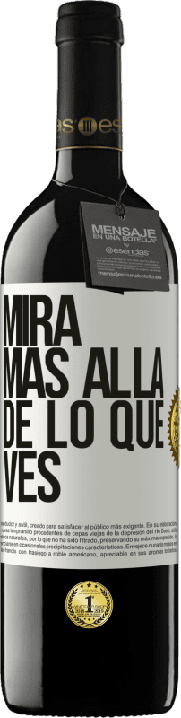 39,95 € | Vino Tinto Edición RED MBE Reserva Mira más allá de lo que ves Etiqueta Blanca. Etiqueta personalizable Reserva 12 Meses Cosecha 2015 Tempranillo