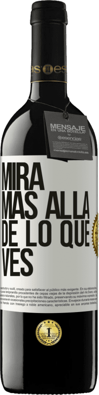 39,95 € Envío gratis | Vino Tinto Edición RED MBE Reserva Mira más allá de lo que ves Etiqueta Blanca. Etiqueta personalizable Reserva 12 Meses Cosecha 2016 Tempranillo