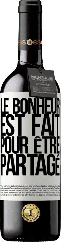 39,95 € | Vin rouge Édition RED MBE Réserve Le bonheur est fait pour être partagé Étiquette Blanche. Étiquette personnalisable Réserve 12 Mois Récolte 2015 Tempranillo