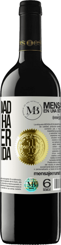 «La felicidad está hecha para ser compartida» Edición RED MBE Reserva