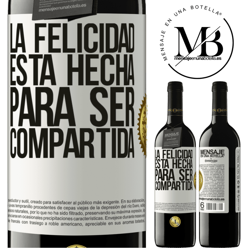 39,95 € Envío gratis | Vino Tinto Edición RED MBE Reserva La felicidad está hecha para ser compartida Etiqueta Blanca. Etiqueta personalizable Reserva 12 Meses Cosecha 2014 Tempranillo