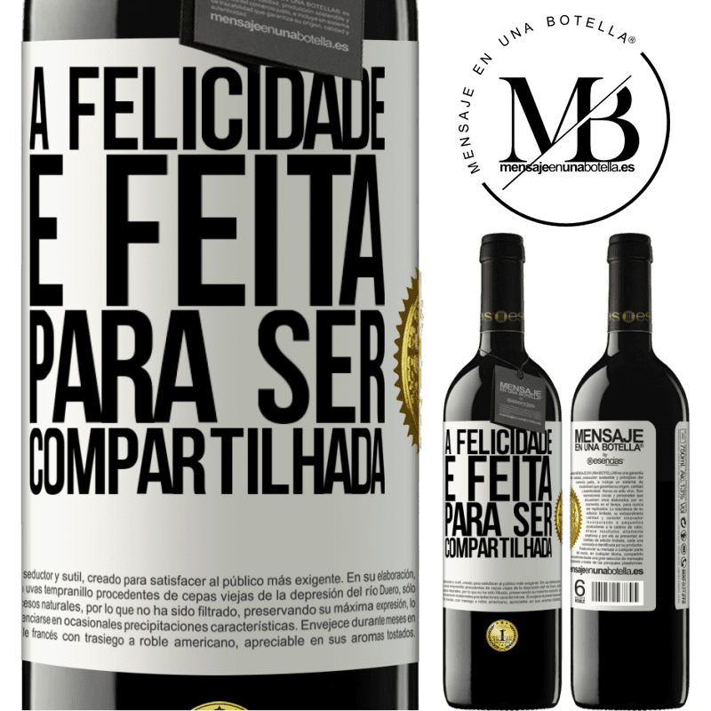 39,95 € Envio grátis | Vinho tinto Edição RED MBE Reserva A felicidade é feita para ser compartilhada Etiqueta Branca. Etiqueta personalizável Reserva 12 Meses Colheita 2014 Tempranillo