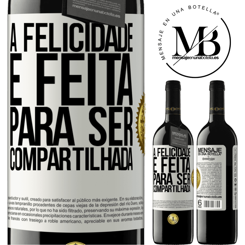 39,95 € Envio grátis | Vinho tinto Edição RED MBE Reserva A felicidade é feita para ser compartilhada Etiqueta Branca. Etiqueta personalizável Reserva 12 Meses Colheita 2016 Tempranillo