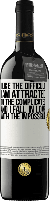 «I like the difficult, I am attracted to the complicated, and I fall in love with the impossible» RED Edition MBE Reserve