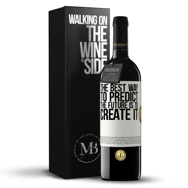39,95 € Free Shipping | Red Wine RED Edition MBE Reserve The best way to predict the future is to create it White Label. Customizable label Reserve 12 Months Harvest 2014 Tempranillo