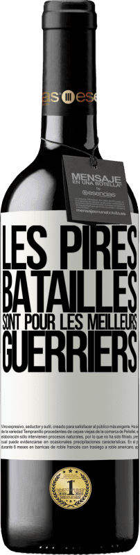 39,95 € | Vin rouge Édition RED MBE Réserve Les pires batailles sont pour les meilleurs guerriers Étiquette Blanche. Étiquette personnalisable Réserve 12 Mois Récolte 2015 Tempranillo