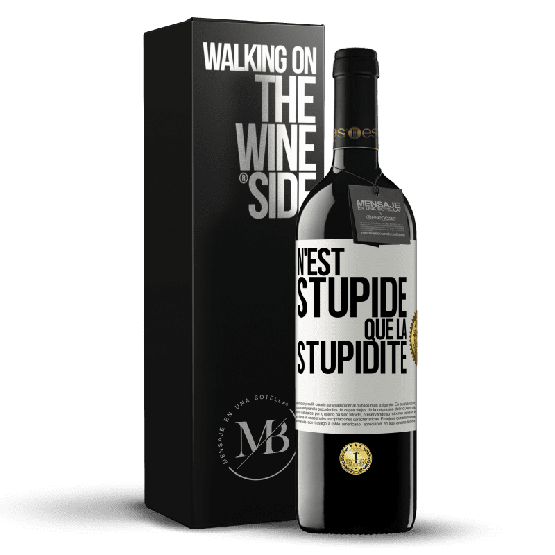 39,95 € Envoi gratuit | Vin rouge Édition RED MBE Réserve N'est stupide que la stupidité Étiquette Blanche. Étiquette personnalisable Réserve 12 Mois Récolte 2016 Tempranillo