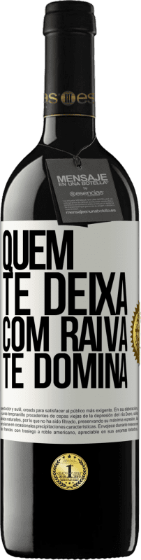 39,95 € Envio grátis | Vinho tinto Edição RED MBE Reserva Quem te deixa com raiva te domina Etiqueta Branca. Etiqueta personalizável Reserva 12 Meses Colheita 2016 Tempranillo