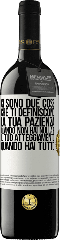 39,95 € Spedizione Gratuita | Vino rosso Edizione RED MBE Riserva Ci sono due cose che ti definiscono. La tua pazienza quando non hai nulla e il tuo atteggiamento quando hai tutto Etichetta Bianca. Etichetta personalizzabile Riserva 12 Mesi Raccogliere 2016 Tempranillo