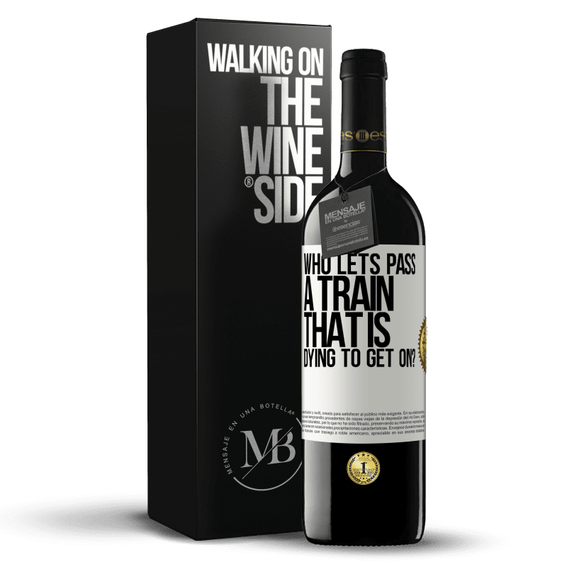 39,95 € Free Shipping | Red Wine RED Edition MBE Reserve who lets pass a train that is dying to get on? White Label. Customizable label Reserve 12 Months Harvest 2014 Tempranillo