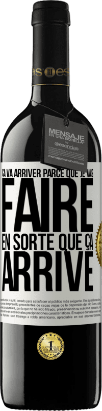 39,95 € Envoi gratuit | Vin rouge Édition RED MBE Réserve Ça va arriver parce que je vais faire en sorte que ça arrive Étiquette Blanche. Étiquette personnalisable Réserve 12 Mois Récolte 2016 Tempranillo