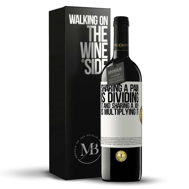 39,95 € Free Shipping | Red Wine RED Edition MBE Reserve Sharing a pain is dividing it and sharing a joy is multiplying it White Label. Customizable label Reserve 12 Months Harvest 2016 Tempranillo
