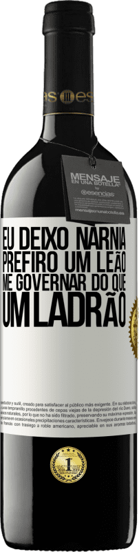 «Eu deixo Nárnia. Prefiro um leão me governar do que um ladrão» Edição RED MBE Reserva