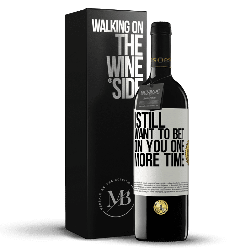 39,95 € Free Shipping | Red Wine RED Edition MBE Reserve I still want to bet on you one more time White Label. Customizable label Reserve 12 Months Harvest 2014 Tempranillo
