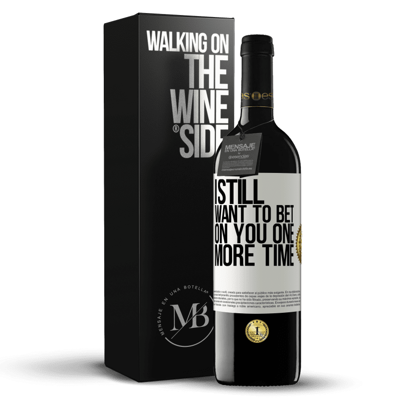 39,95 € Free Shipping | Red Wine RED Edition MBE Reserve I still want to bet on you one more time White Label. Customizable label Reserve 12 Months Harvest 2016 Tempranillo