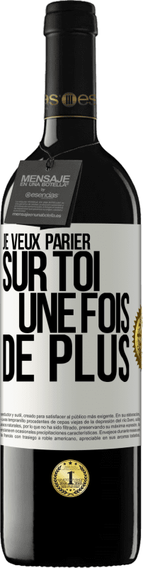 39,95 € Envoi gratuit | Vin rouge Édition RED MBE Réserve Je veux parier sur toi une fois de plus Étiquette Blanche. Étiquette personnalisable Réserve 12 Mois Récolte 2016 Tempranillo