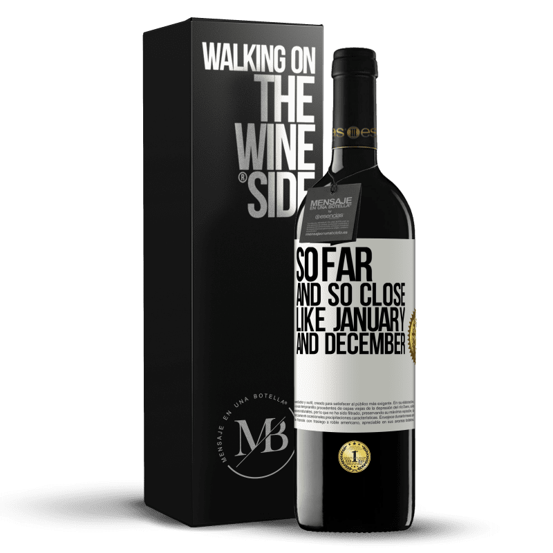 39,95 € Free Shipping | Red Wine RED Edition MBE Reserve So far and so close, like January and December White Label. Customizable label Reserve 12 Months Harvest 2015 Tempranillo