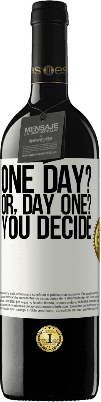 «One day? Or, day one? You decide» REDエディション MBE 予約する