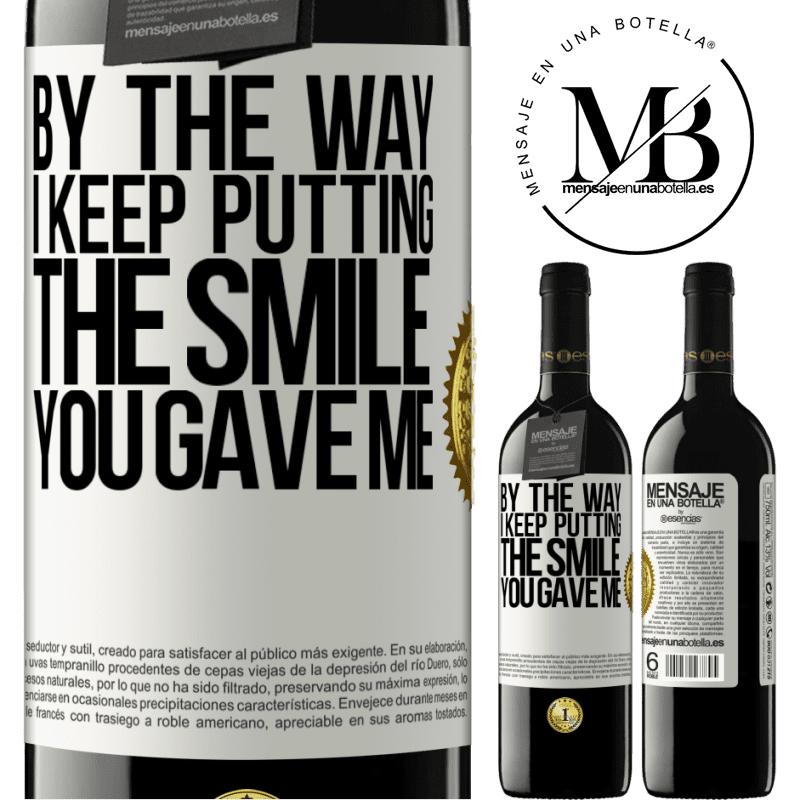 24,95 € Free Shipping | Red Wine RED Edition Crianza 6 Months By the way, I keep putting the smile you gave me White Label. Customizable label Aging in oak barrels 6 Months Harvest 2019 Tempranillo