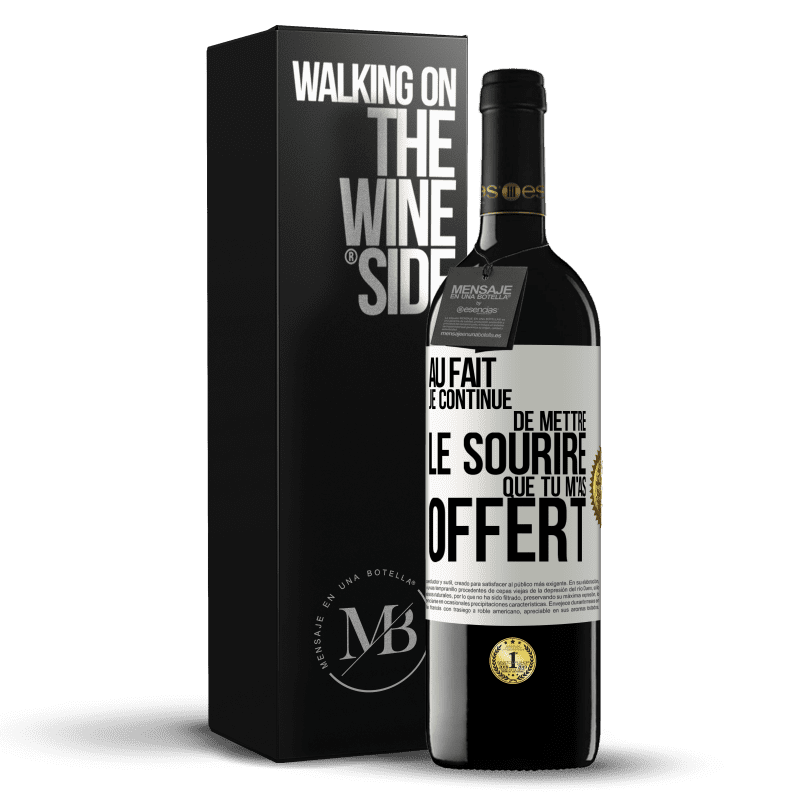 39,95 € Envoi gratuit | Vin rouge Édition RED MBE Réserve Au fait je continue de mettre le sourire que tu m'as offert Étiquette Blanche. Étiquette personnalisable Réserve 12 Mois Récolte 2015 Tempranillo