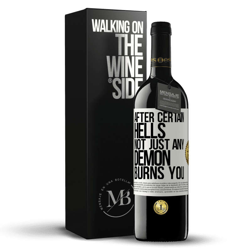 39,95 € Free Shipping | Red Wine RED Edition MBE Reserve After certain hells, not just any demon burns you White Label. Customizable label Reserve 12 Months Harvest 2014 Tempranillo