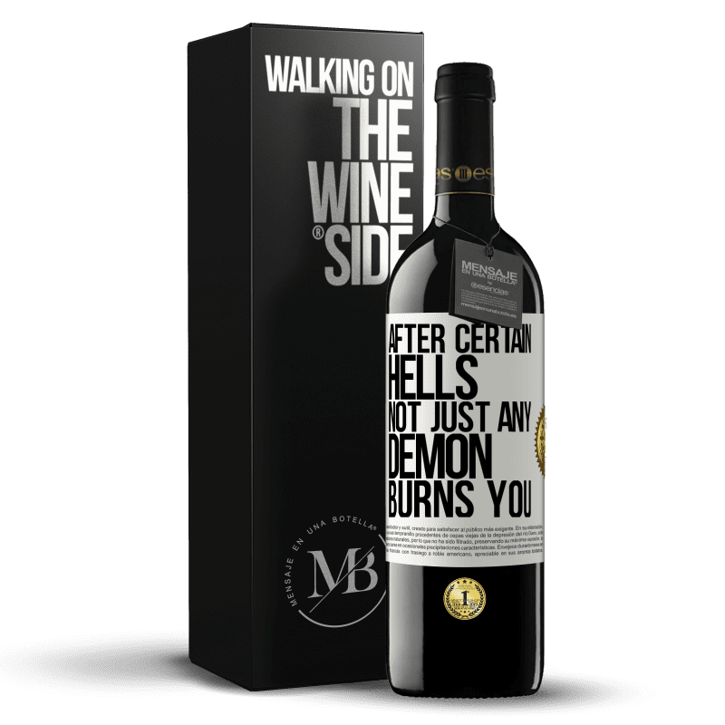39,95 € Free Shipping | Red Wine RED Edition MBE Reserve After certain hells, not just any demon burns you White Label. Customizable label Reserve 12 Months Harvest 2016 Tempranillo